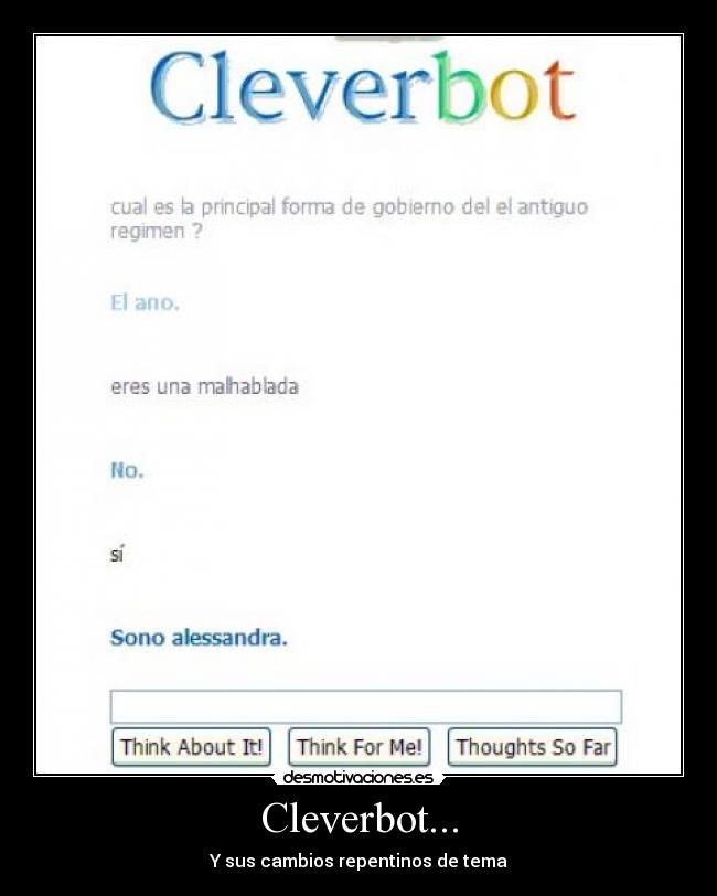 Cleverbot... - Y sus cambios repentinos de tema