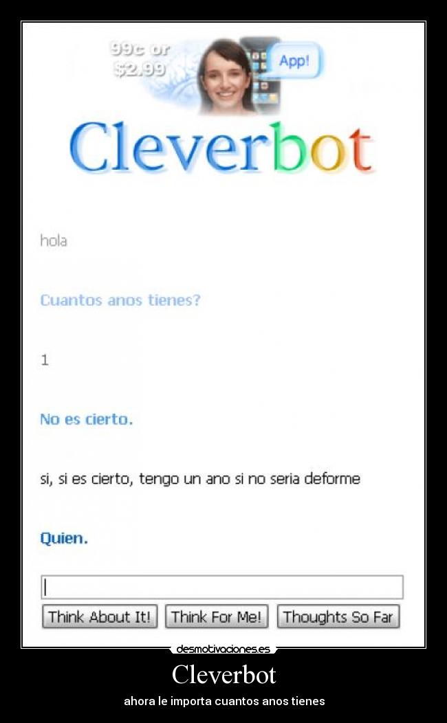 Cleverbot - ahora le importa cuantos anos tienes
