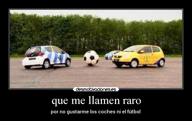 que me llamen raro - 