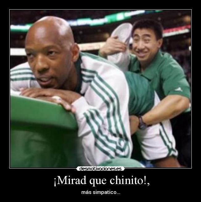 ¡Mirad que chinito!, - más simpatico...