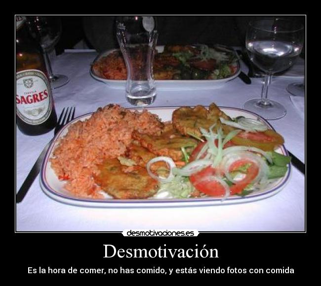 Desmotivación - Es la hora de comer, no has comido, y estás viendo fotos con comida