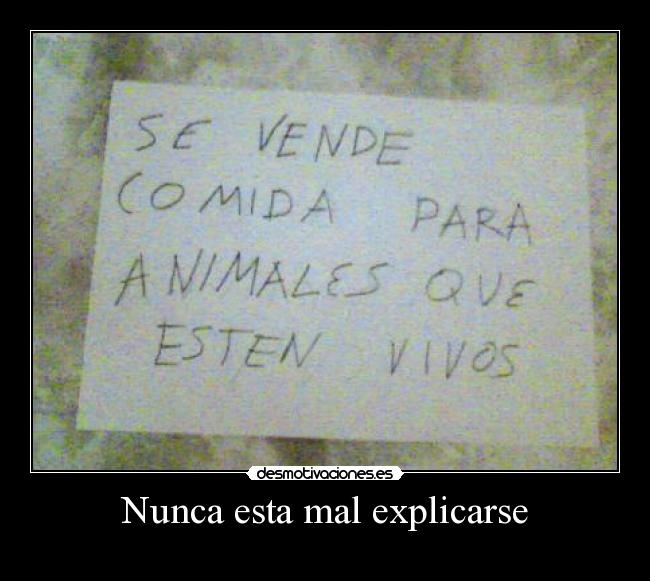 Nunca esta mal explicarse -