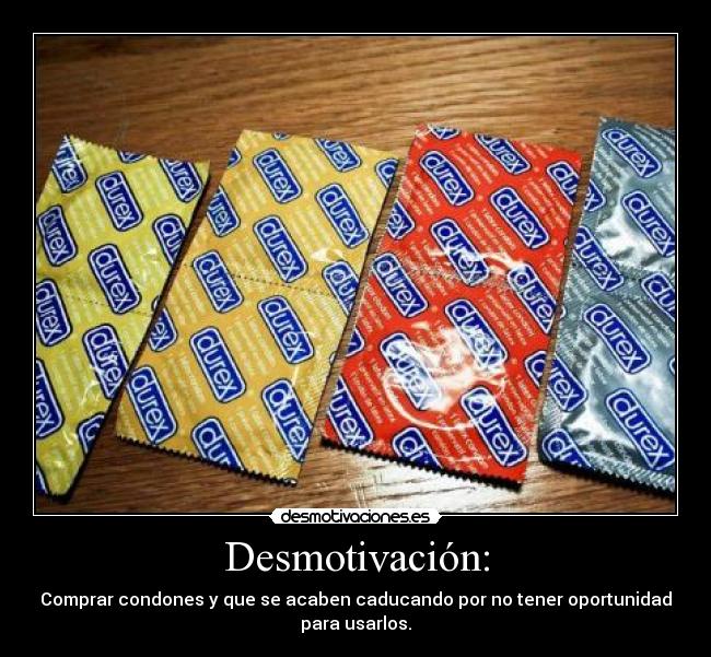 carteles desmotivacion condones desmotivaciones