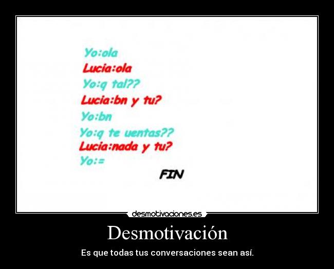 carteles desmotivacionconversacion desmotivaciones