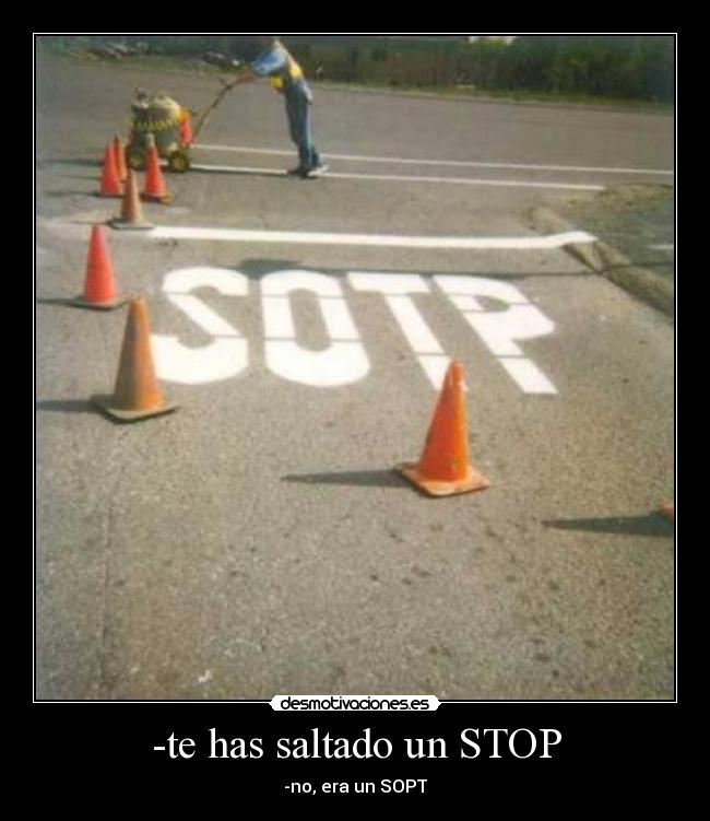 -te has saltado un STOP -