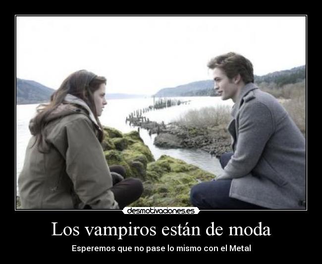 Los vampiros están de moda - Esperemos que no pase lo mismo con el Metal