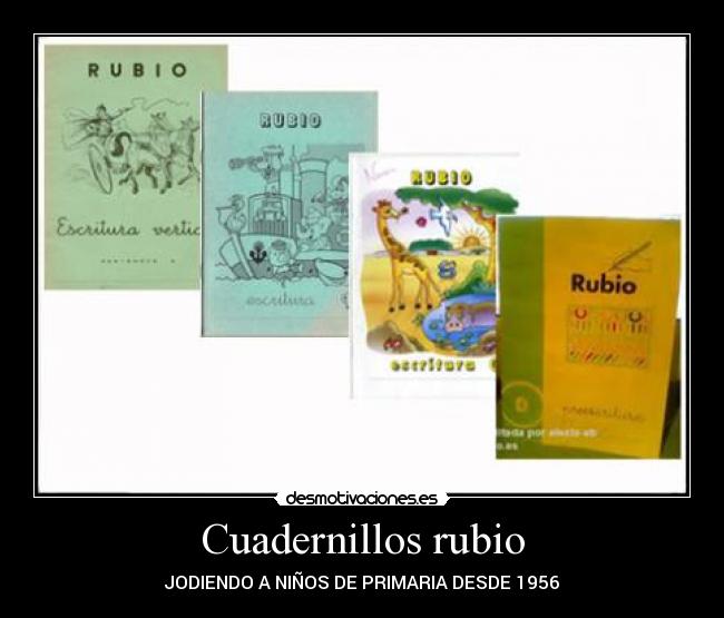 Cuadernillos rubio - JODIENDO A NIÑOS DE PRIMARIA DESDE 1956