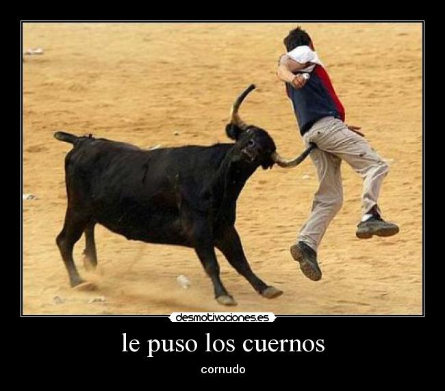 le puso los cuernos -