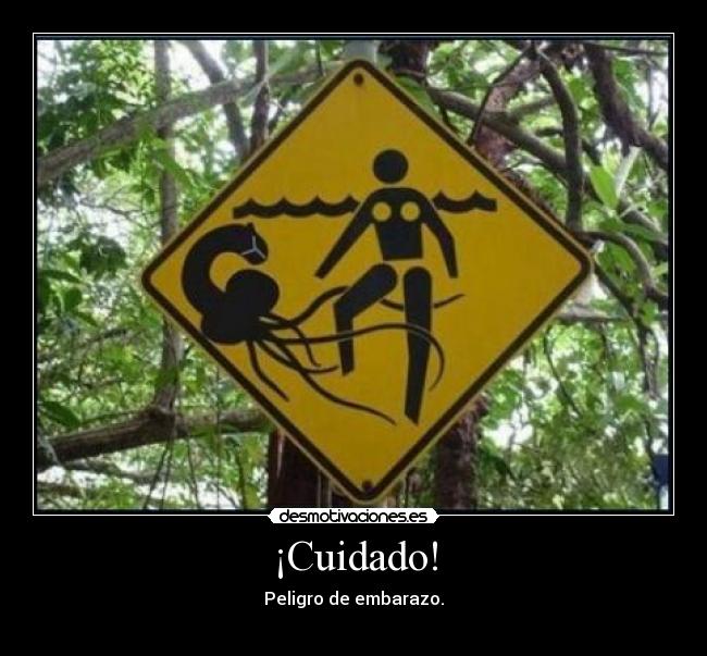 ¡Cuidado! -