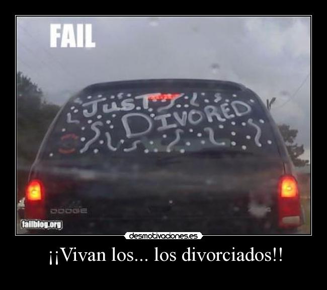 ¡¡Vivan los... los divorciados!! -