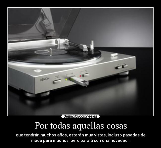 Por todas aquellas cosas -