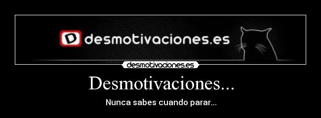 Desmotivaciones... - 