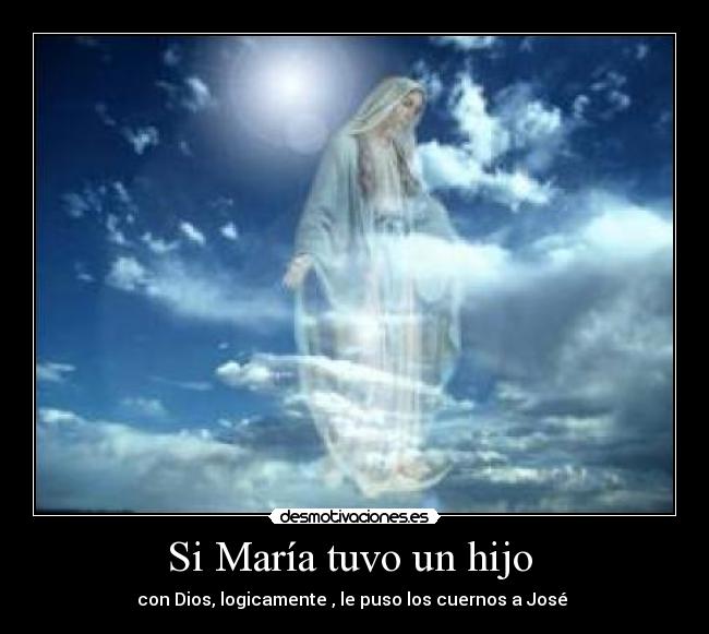 Si María tuvo un hijo  - 