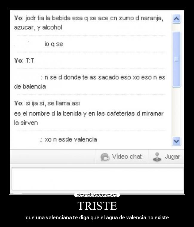 TRISTE - que una valenciana te diga que el agua de valencia no existe