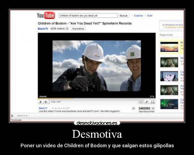 Desmotiva - Poner un video de Children of Bodom y que salgan estos gilipollas