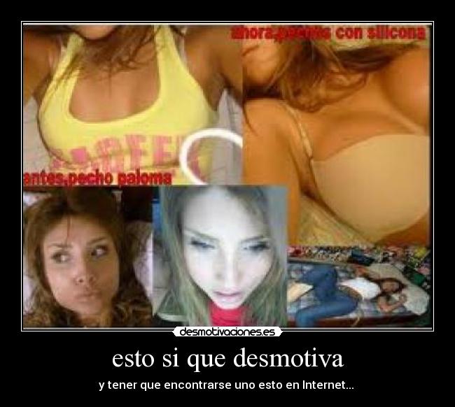 esto si que desmotiva - y tener que encontrarse uno esto en Internet... 