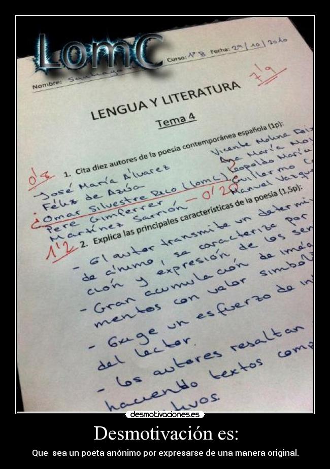Desmotivación es: - Que sea un poeta anónimo por expresarse de una manera original.