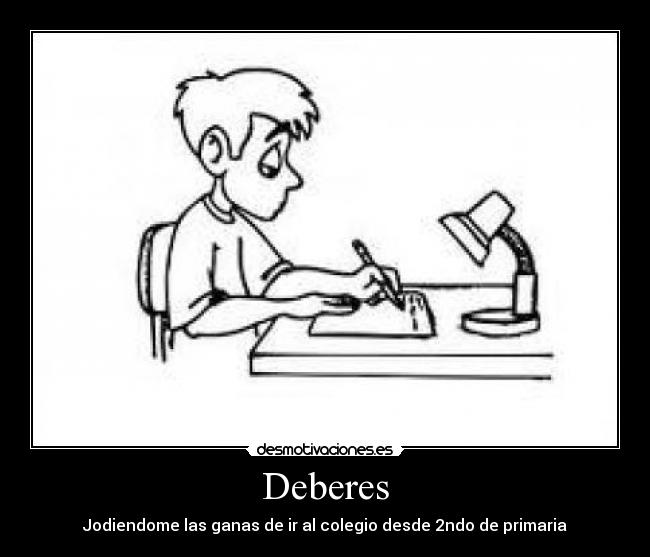 carteles deberes colegio cole desmotivaciones