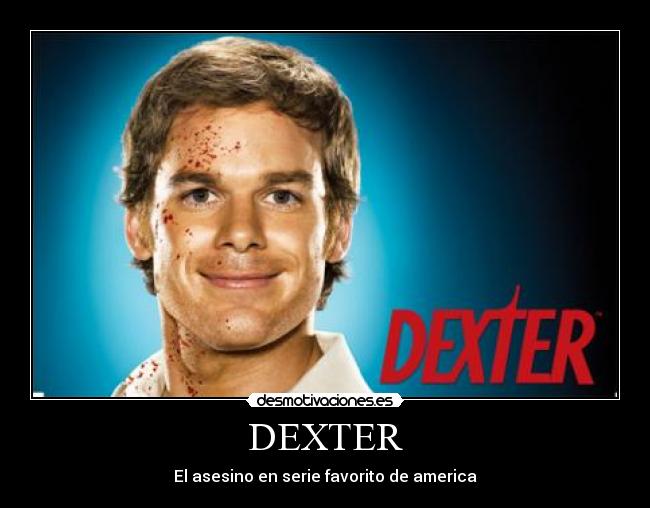DEXTER -