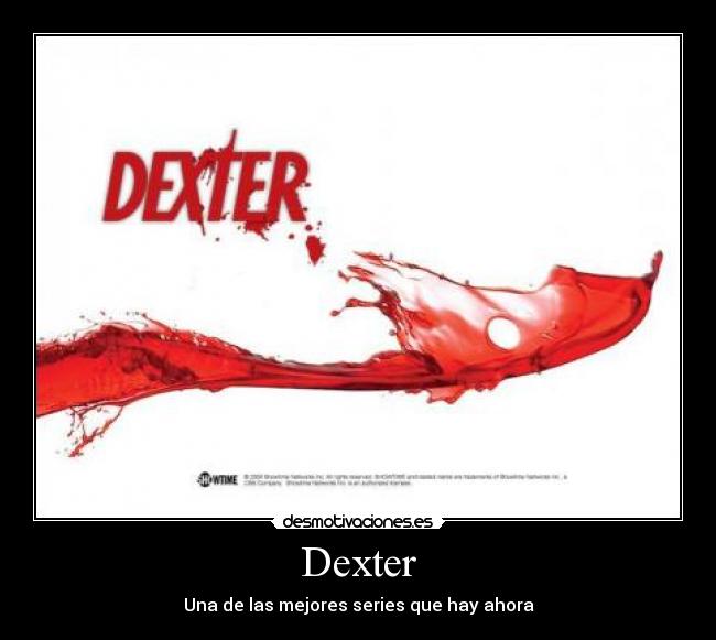 Dexter -