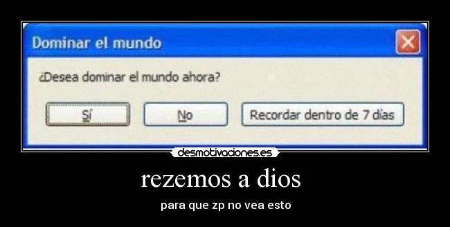 rezemos a dios - para que zp no vea esto