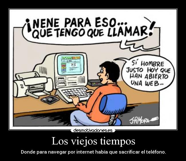 carteles internet viejos tiempos desmotivaciones