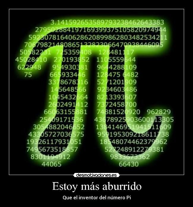 Estoy más aburrido -