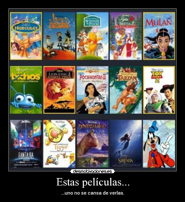 Estas películas... - ...uno no se cansa de verlas.