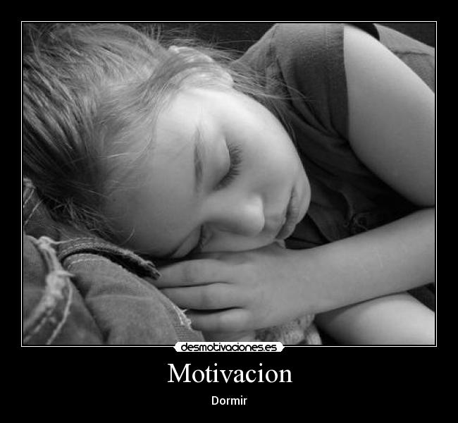 Motivacion - Dormir