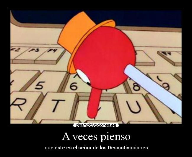 A veces pienso -