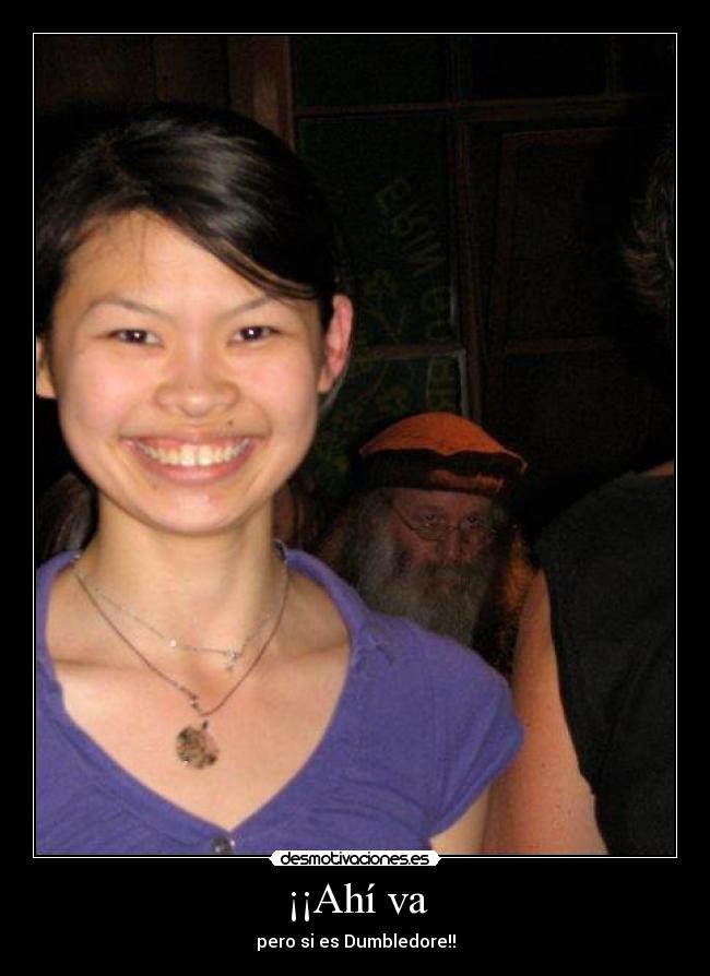 ¡¡Ahí va - pero si es Dumbledore!!