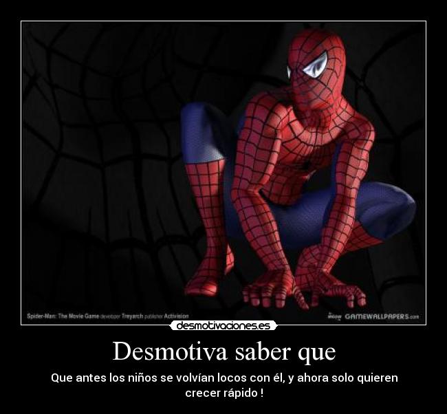 Desmotiva saber que -