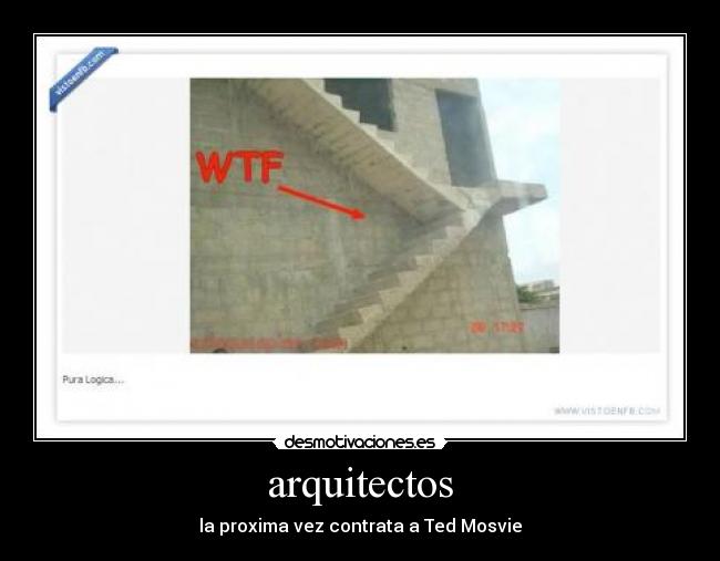 arquitectos - la proxima vez contrata a Ted Mosvie