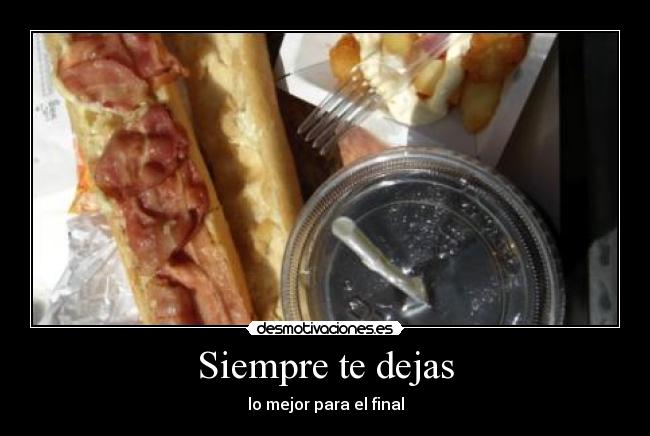 carteles mejor final comida bocata cocacola patatas desmotivaciones