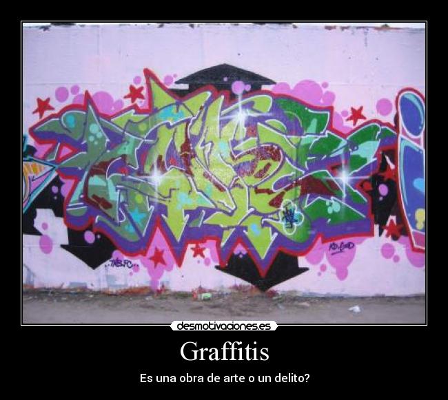 Graffitis - Es una obra de arte o un delito?
