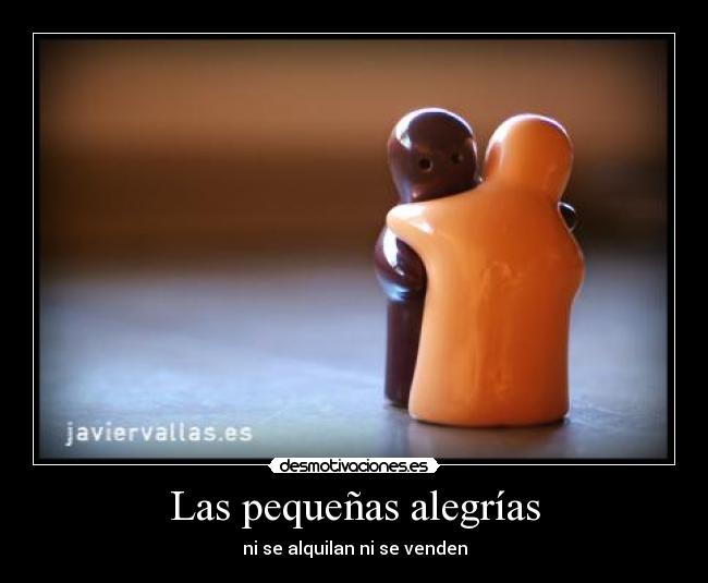 Las pequeñas alegrías -