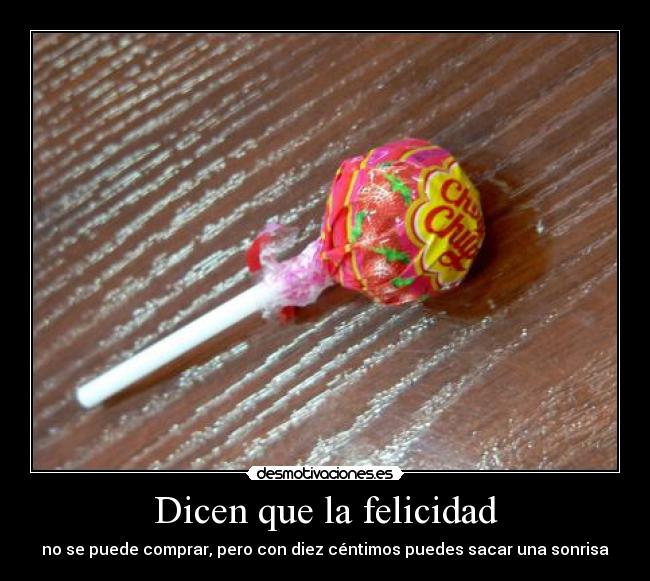 Dicen que la felicidad -