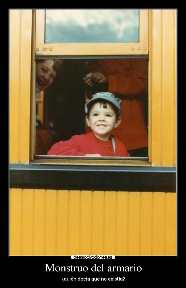 Monstruo del armario - ¿quién decía que no existía?