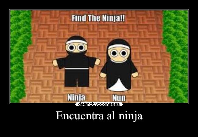 carteles encuentra ninja desmotivaciones