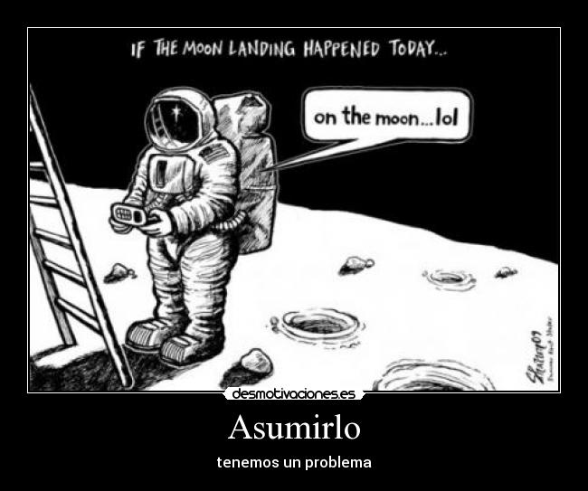 Asumirlo - tenemos un problema