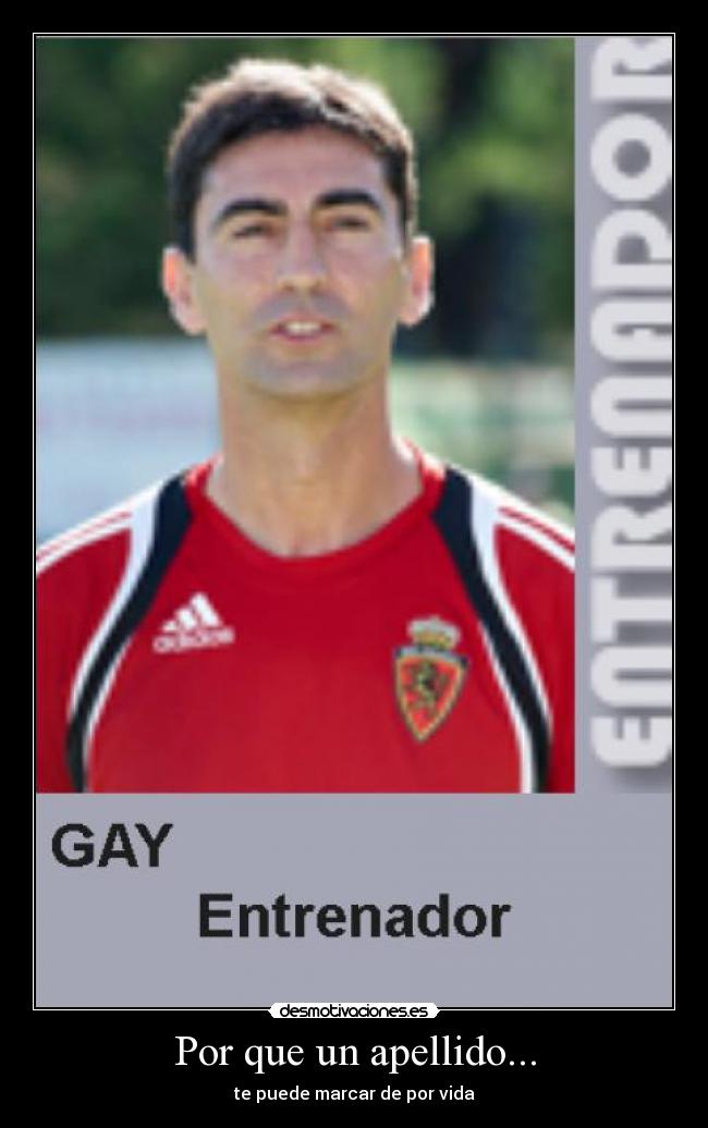 Por que un apellido... - te puede marcar de por vida