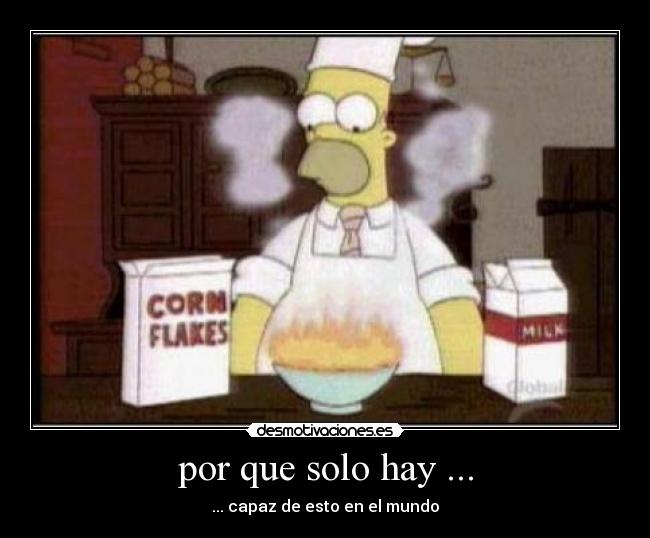 por que solo hay ... - ... capaz de esto en el mundo