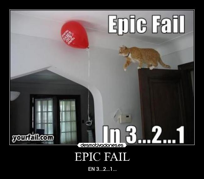 EPIC FAIL -