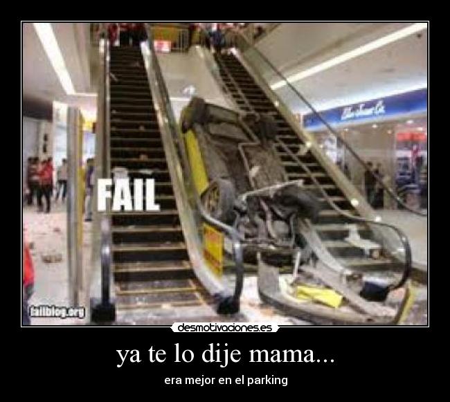ya te lo dije mama... - 
