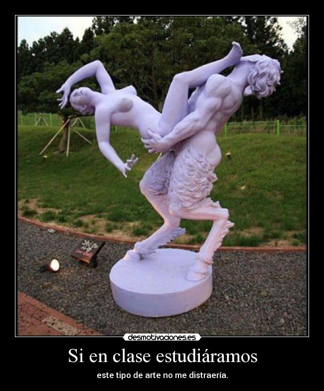 carteles clase estudiaramos este tipo arte distraeria desmotivaciones