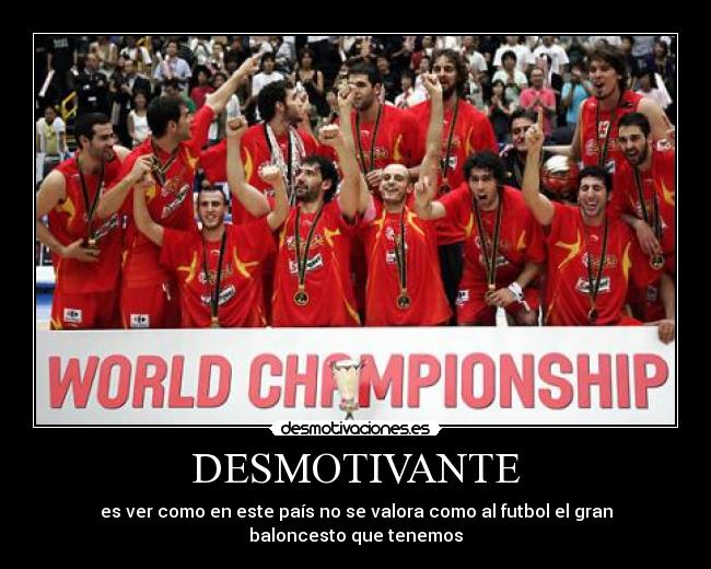 carteles seleccion espanola baloncesto pau gasol baloncesto marc gasol campeon del mundo desmotivaciones