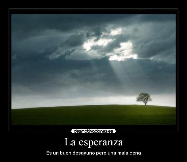 La esperanza | Desmotivaciones