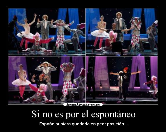 Si no es por el espontáneo -