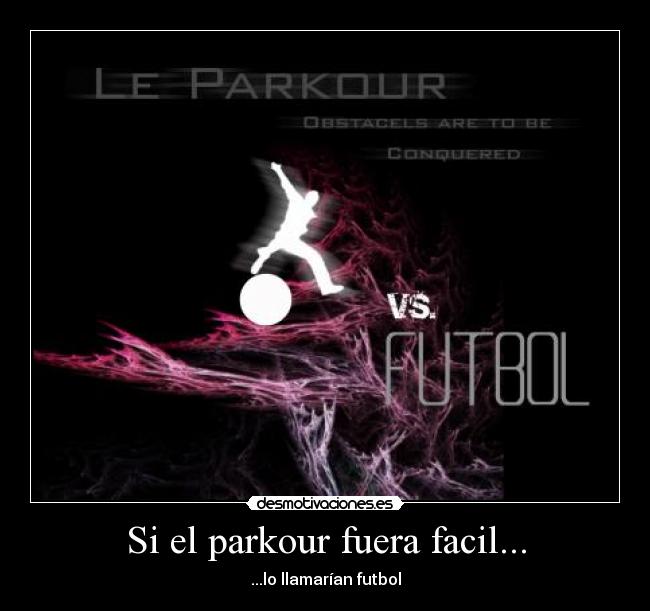 Si el parkour fuera facil... - 