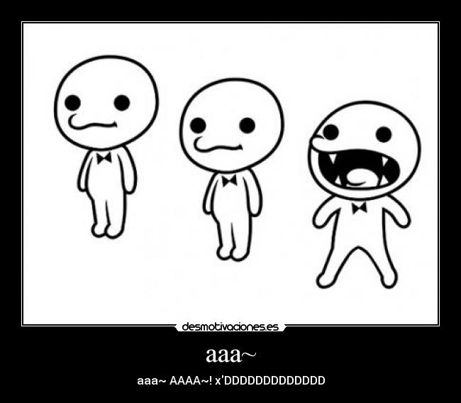 aaa~ -
